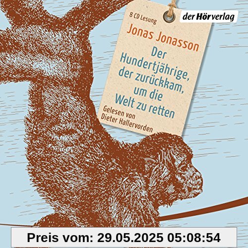 Der Hundertjährige, der zurückkam, um die Welt zu retten Der Hundertjährige, der zurückkam, um die Welt zu retten