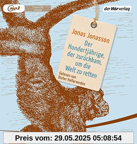 Der Hundertjährige, der zurückkam, um die Welt zu retten Der Hundertjährige, der zurückkam, um die Welt zu retten