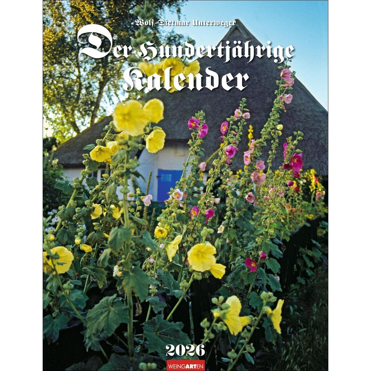 Der Hundertjährige Kalender 2026 Der Hundertjährige Kalender 2026 von Weingarten