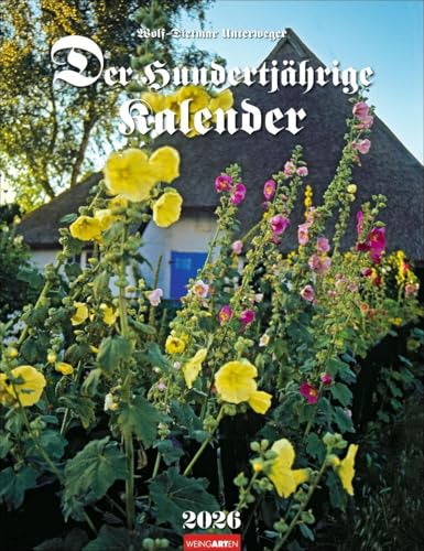 Der Hundertjährige Kalender 2026: Monats-Wandkalender mit Bauernregeln und stimmungsvollen Fotos. Naturkalender mit den traditionellen Volksweisheiten zu Wetter und Jahreszeiten Der Hundertjährige Kalender 2026: Monats-Wandkalender mit Bauernregeln und stimmungsvollen Fotos. Naturkalender mit den traditionellen Volksweisheiten zu Wetter und Jahreszeiten von Weingarten