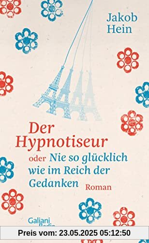 Der Hypnotiseur oder Nie so glücklich wie im Reich der Gedanken Der Hypnotiseur oder Nie so glücklich wie im Reich der Gedanken