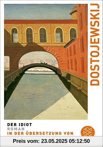 Der Idiot: Roman (Fjodor M. Dostojewskij, Werkausgabe)