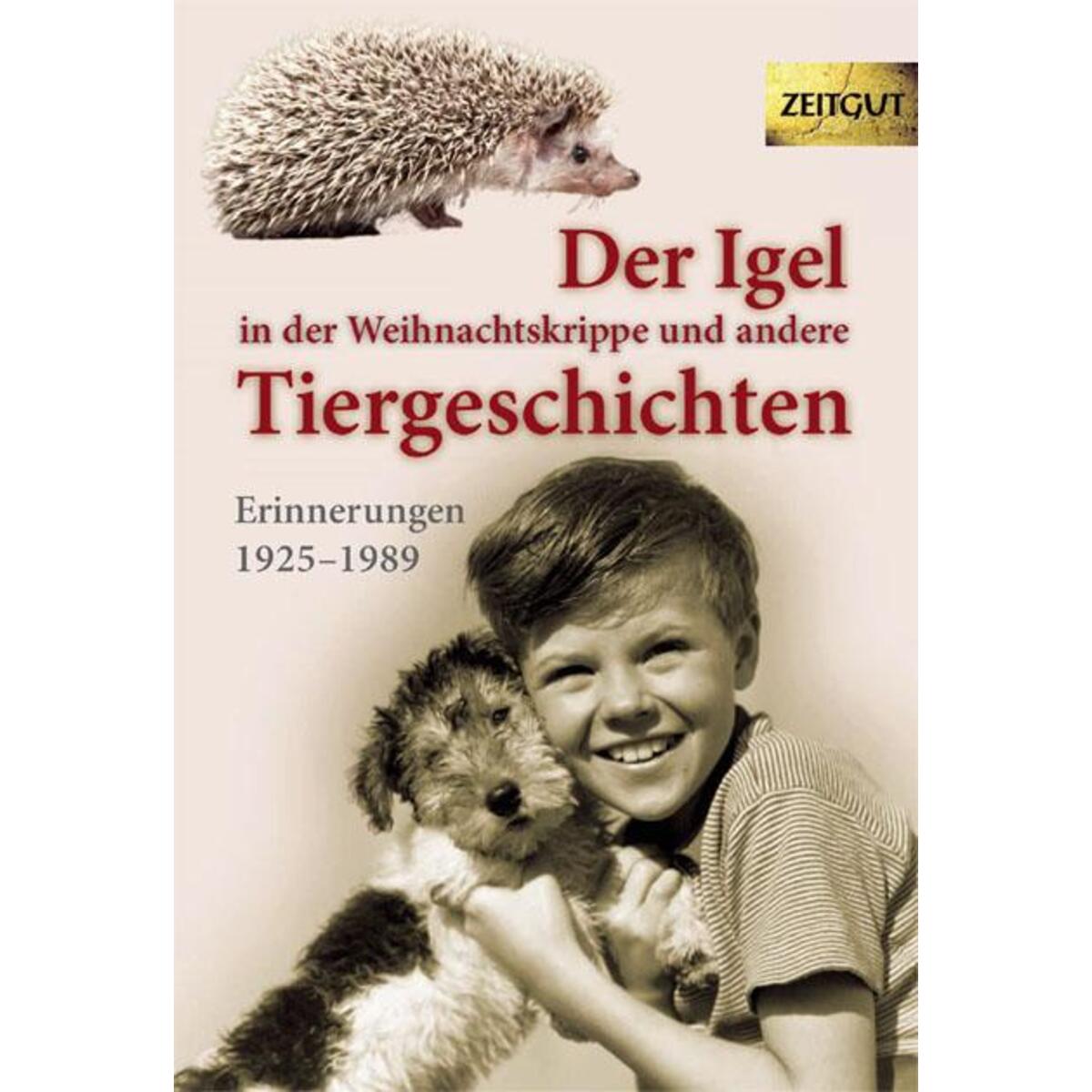 Der Igel in der Weihnachtskrippe und andere Tiergeschichten Der Igel in der Weihnachtskrippe und andere Tiergeschichten von zeitgutverlag
