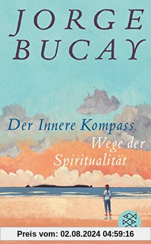 Der Innere Kompass: Wege der Spiritualität (Fischer Taschenbibliothek)