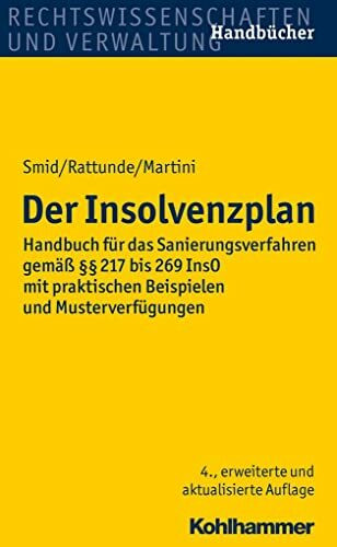 Der Insolvenzplan: Handbuch für das Sanierungsverfahren gemäß §§ 217 bis 269 InsO mit praktisc... Der Insolvenzplan: Handbuch für das Sanierungsverfahren gemäß §§ 217 bis 269 InsO mit praktisc...