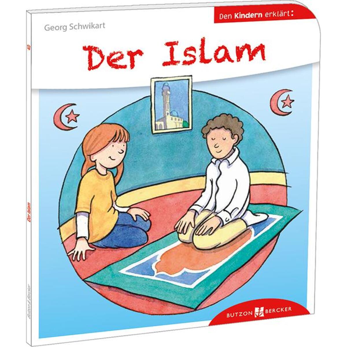 Der Islam den Kindern erklärt (1 Stück) von Butzon und Bercker
