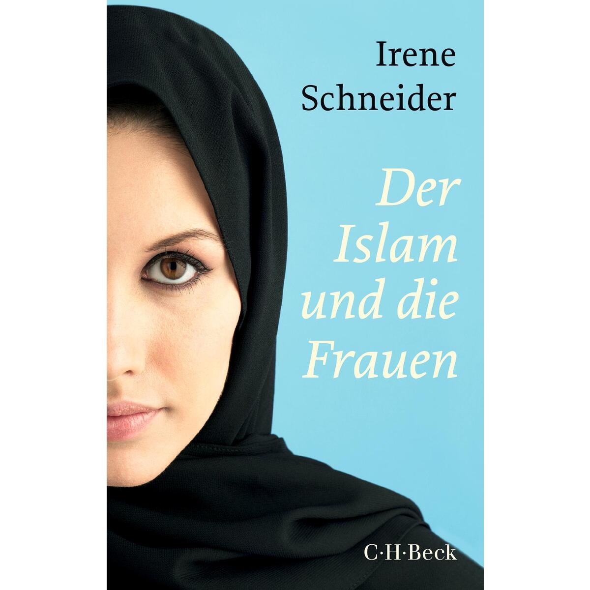 Der Islam und die Frauen von C.H. Beck