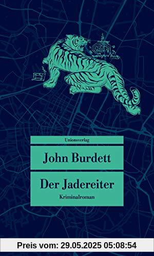 Der Jadereiter: Kriminalroman. Jitpleecheep ermittelt in Bangkok (1) (Unionsverlag Taschenbücher)