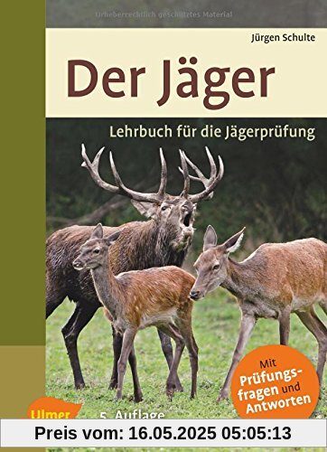 Der Jäger: Lehrbuch für die Jägerprüfung