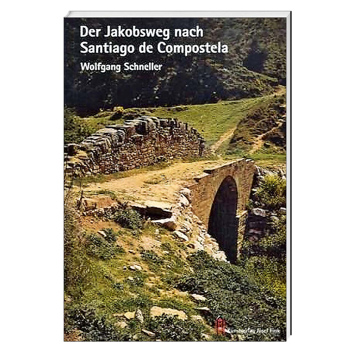 Der Jakobsweg nach Santiago de Compostela Der Jakobsweg nach Santiago de Compostela von Fink, Josef