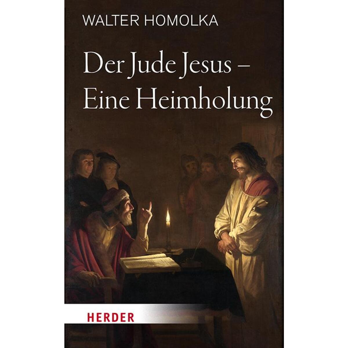 Der Jude Jesus - Eine Heimholung von Herder Verlag GmbH