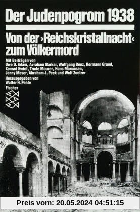 Der Judenpogrom 1938: Von der » Reichskristallnacht « zum Völkermord