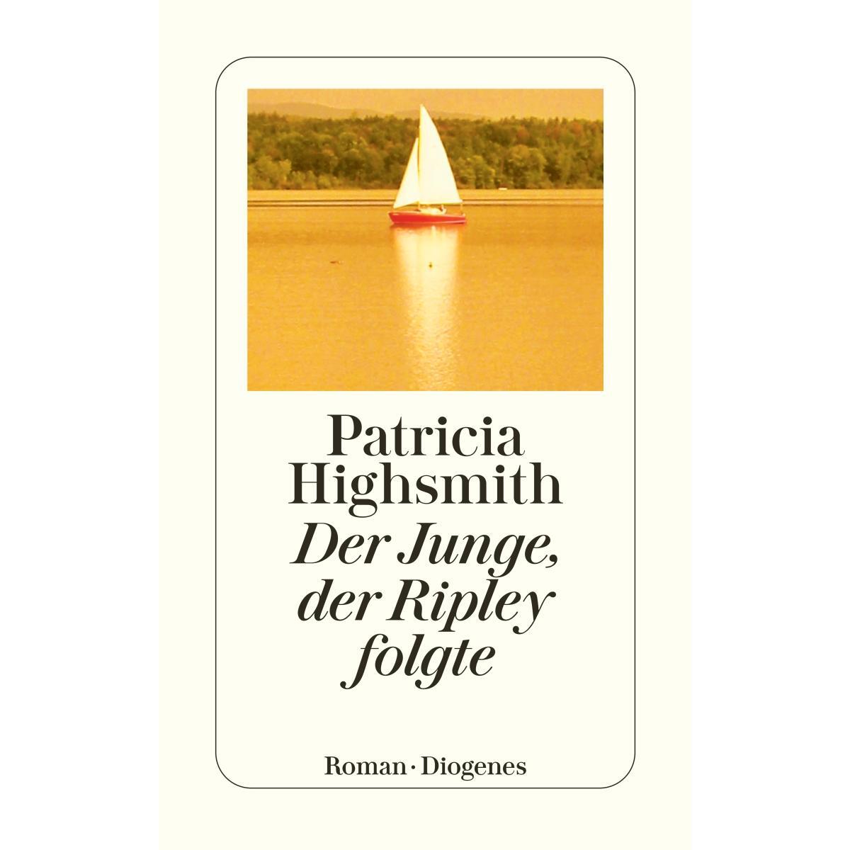 Der Junge, der Ripley folgte von Diogenes Verlag AG