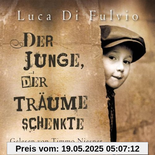 Der Junge, der Träume schenkte: Roman