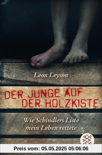 Der Junge auf der Holzkiste. Wie Schindlers Liste mein Leben rettete