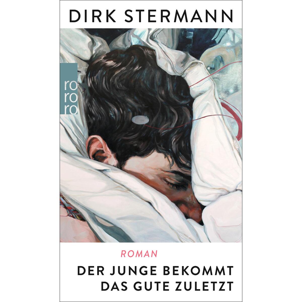 Der Junge bekommt das Gute zuletzt von Rowohlt Taschenbuch