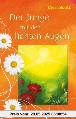 Der Junge mit den lichten Augen: Aus dem Tagebuch eines hellsichtigen Jungen