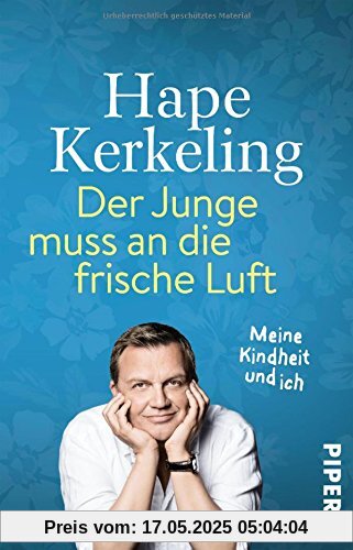 Der Junge muss an die frische Luft: Meine Kindheit und ich