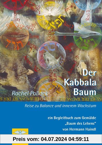 Der Kabbala Baum: Reise zu Balance und innerem Wachstum. Ein Begleitbuch zum Gemälde Baum des Lebens von Hermann Haindl