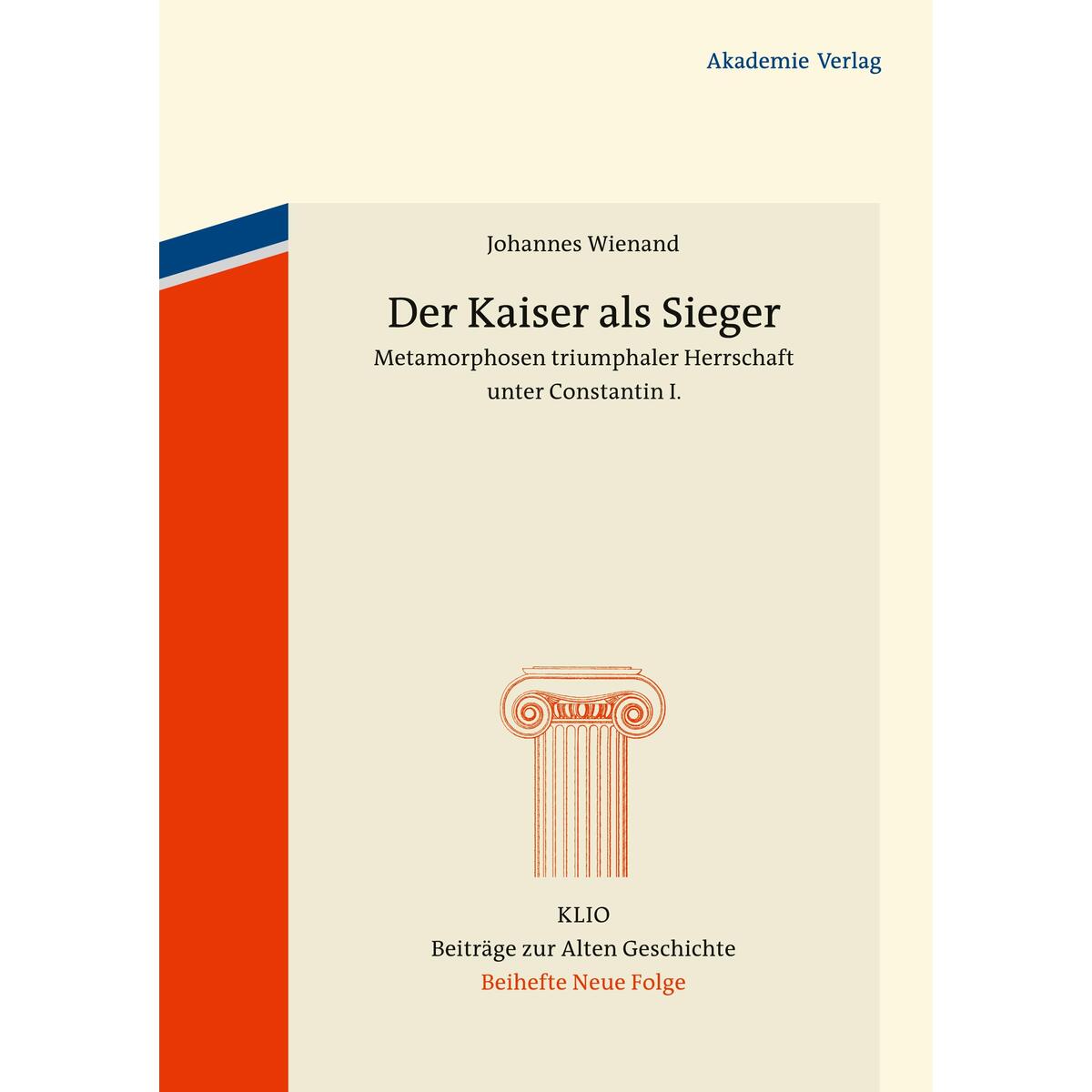 Der Kaiser als Sieger Der Kaiser als Sieger von De Gruyter Akademie Forschung
