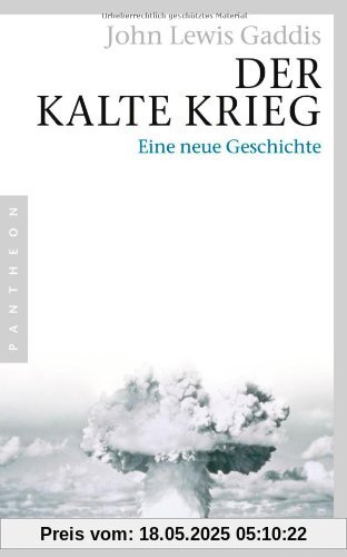 Der Kalte Krieg: Eine neue Geschichte