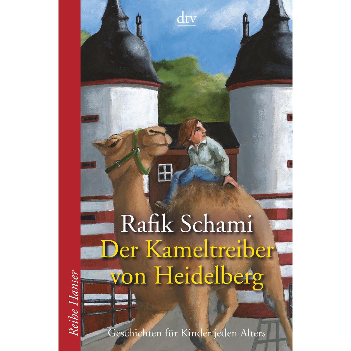 Der Kameltreiber von Heidelberg Der Kameltreiber von Heidelberg von dtv Verlagsgesellschaft