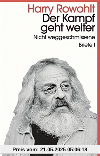 Der Kampf geht weiter: Nicht weggeschmissene Briefe I