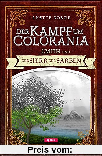 Der Kampf um Colorania (Band 1) Emith und der Herr der Farben