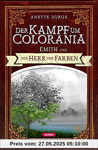 Der Kampf um Colorania (Band 1) Emith und der Herr der Farben