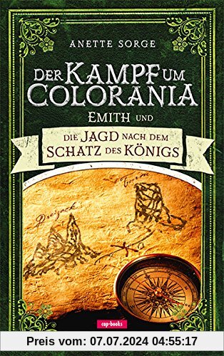 Der Kampf um Colorania (Band 3): Emith und die Jagd nach dem Schatz des Königs