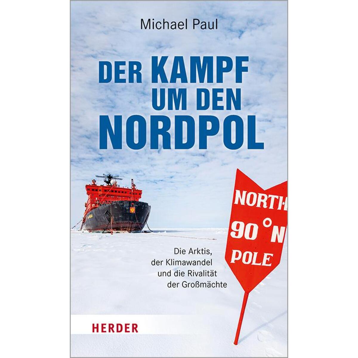 Der Kampf um den Nordpol Der Kampf um den Nordpol von Herder Verlag GmbH