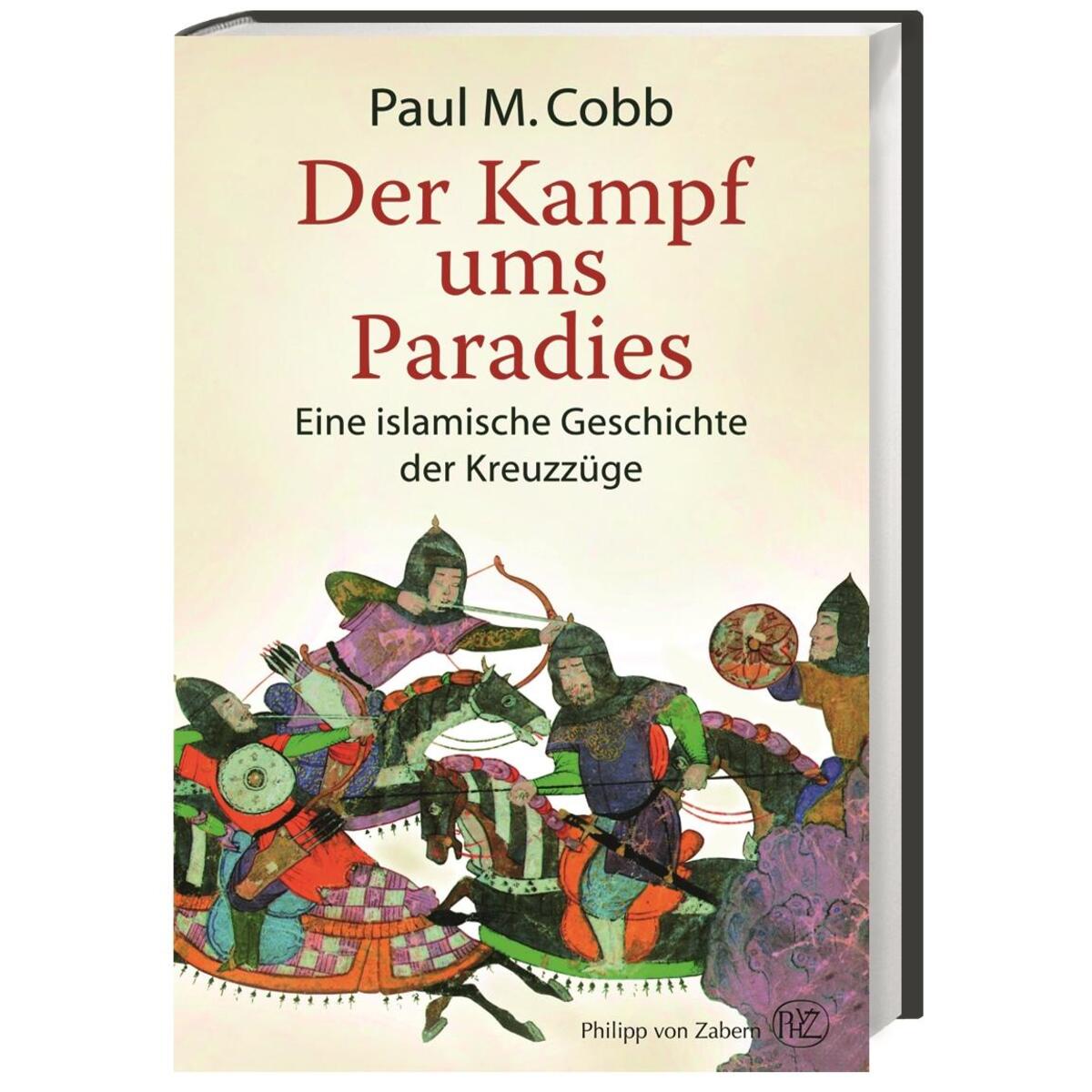 Der Kampf ums Paradies Der Kampf ums Paradies von wbg Philipp von Zabern