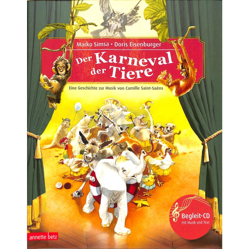 Der Karneval der Tiere - eine Geschichte zur Musik von Saint Saens Der Karneval der Tiere - eine Geschichte zur Musik von Saint Saens