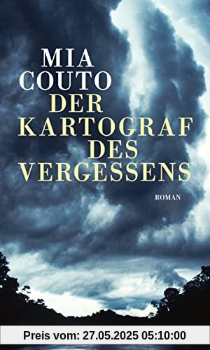Der Kartograf des Vergessens: Roman