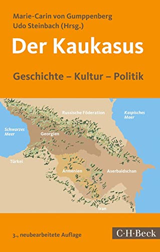 Der Kaukasus: Geschichte, Kultur, Politik (Beck Paperback) von Beck C. H.