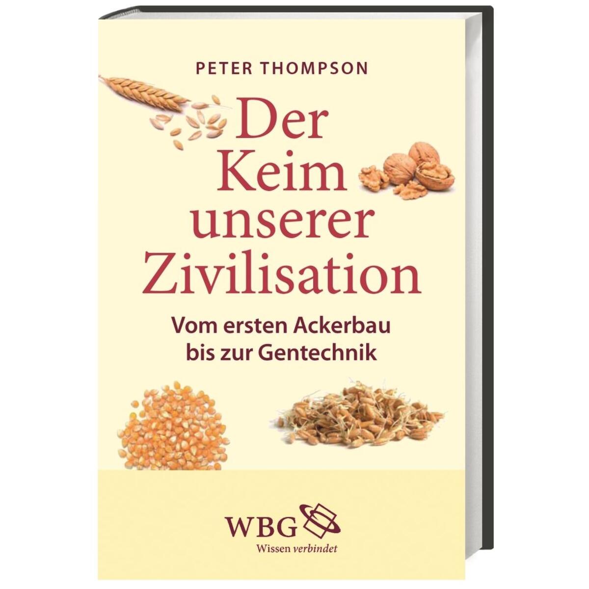 Der Keim unserer Zivilisation von wbg academic