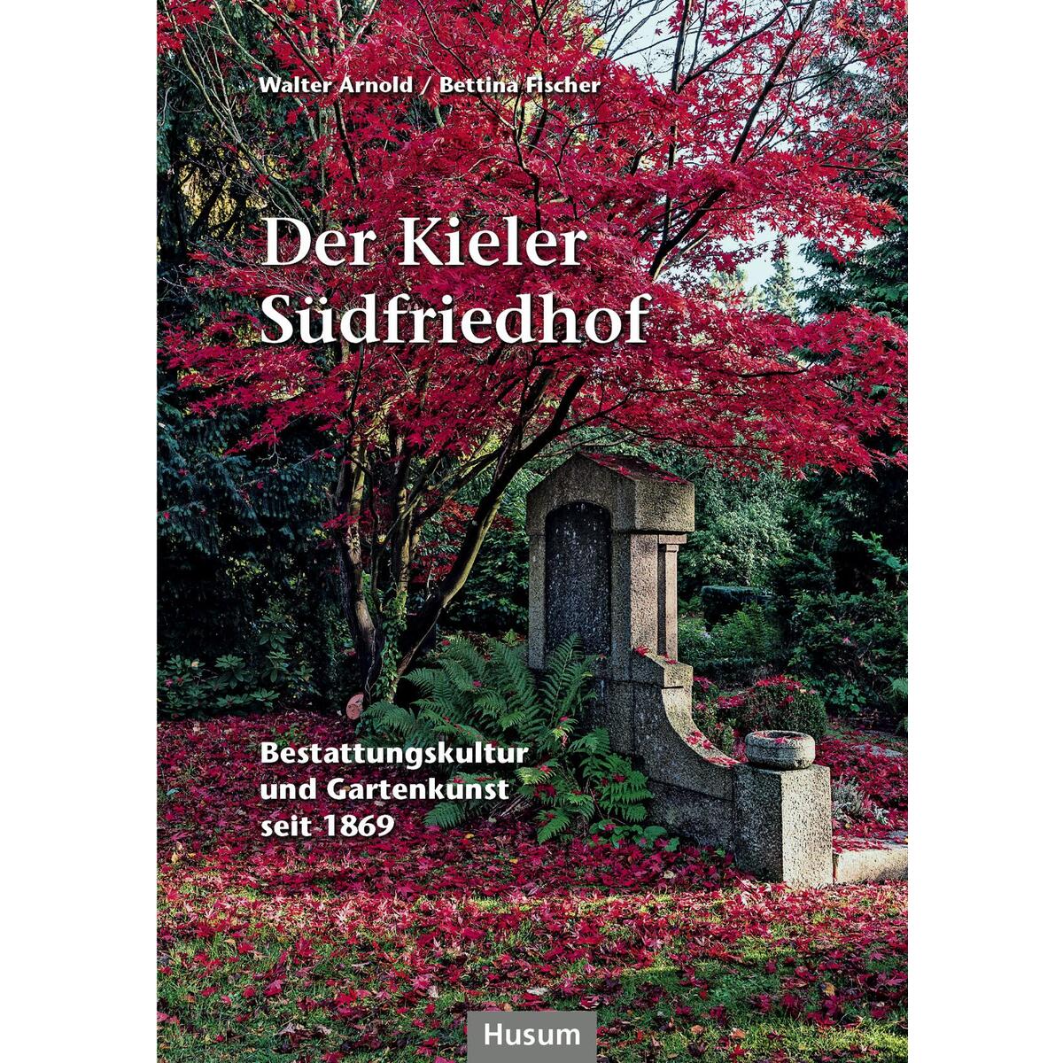Der Kieler Südfriedhof Der Kieler Südfriedhof von Husum Druck