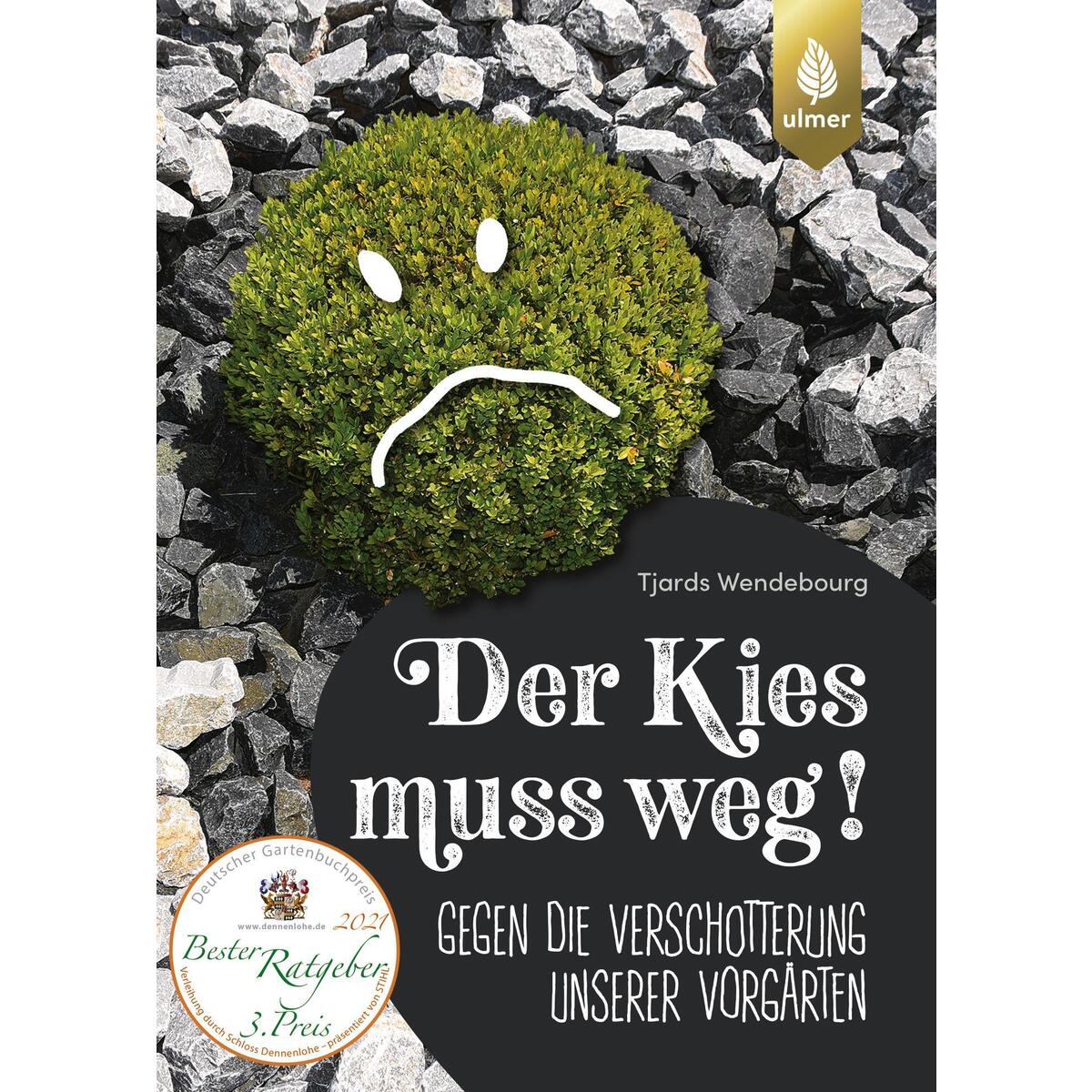 Der Kies muss weg von Ulmer Eugen Verlag