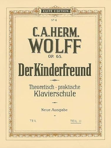 Der Kinderfreund: Theoretisch-praktische Klavierschule. Band 2. op. 65. Klavier. Der Kinderfreund: Theoretisch-praktische Klavierschule. Band 2. op. 65. Klavier. von Benjamin - Simrock