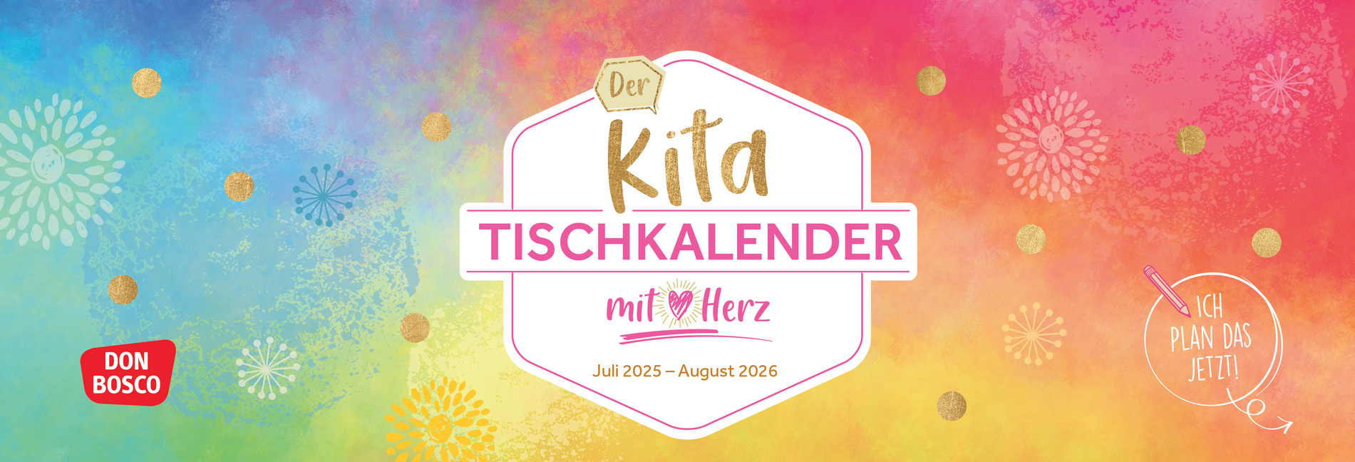 Der Kita-Tischkalender mit Herz (Juli 2025 – August 2026) von Don Bosco Medien