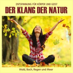 Der Klang der Natur - Wald, Bach, Regen und Meer (ohne Musik) von EAP-Music