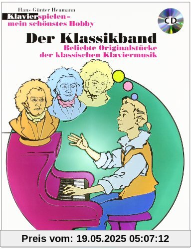 Der Klassikband: Beliebte Originalstücke der klassischen Klaviermusik. Klavier. Ausgabe mit CD. (Klavierspielen - mein schönstes Hobby)