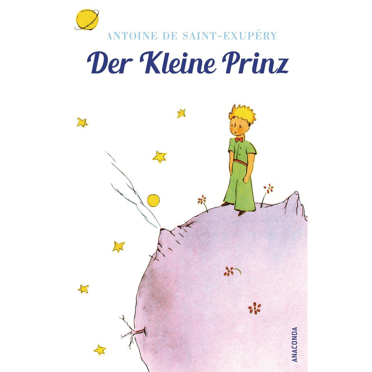Der Kleine Prinz (Mit den farbigen Zeichnungen des Verfassers) von Anaconda Verlag