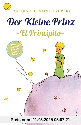 Der Kleine Prinz / El Principito: Zweisprachige Ausgabe (deutsch/spanisch) (Anaconda Zweisprachige Ausgaben (Der Kleine Prinz), Band 1)