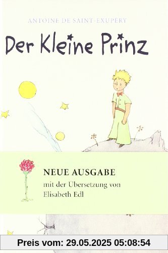 Der Kleine Prinz: Mit Zeichnungen des Verfassers Der Kleine Prinz: Mit Zeichnungen des Verfassers