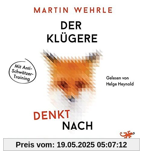 Der Klügere denkt nach: Von der Kunst auf die ruhige Art erfolgreich zu sein Der Klügere denkt nach: Von der Kunst auf die ruhige Art erfolgreich zu sein