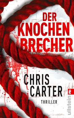 Der Knochenbrecher / Detective Robert Hunter Bd.3 von Ullstein TB