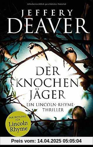 Der Knochenjäger: Ein Lincoln-Rhyme-Thriller