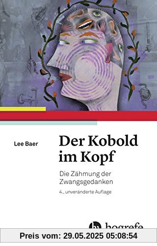 Der Kobold im Kopf: Die Zähmung der Zwangsgedanken