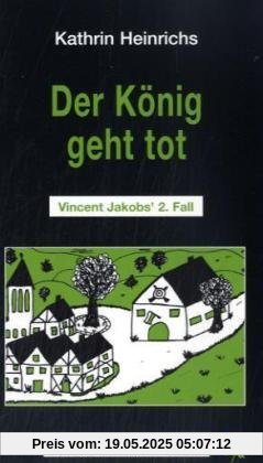 Der König geht tot: Vincent Jacob's 2. Fall
